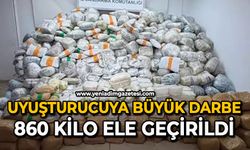 Uyuşturucuya büyük darbe: 860 kilo ele geçirildi