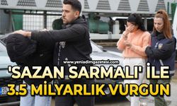 'Sazan Sarmalı' ile 3.5 milyarlık vurgun: Lüks villada hayat