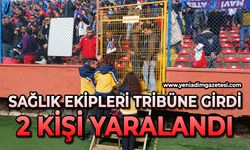 Sağlık ekipleri tribüne girdi: 2 kişi yaralandı