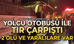 Yolcu otobüsü ile tır kaza yaptı: Ölüler ve yaralılar var