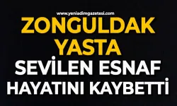 Zonguldak'ın sevilen esnafı hayatını kaybetti