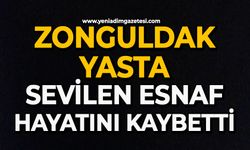 Zonguldak yasta: Sevilen esnaf hayatını kaybetti