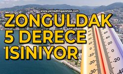 Zonguldak 5 derece ısınıyor