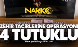 Zehir tacirlerine operasyon! 4 tutuklu