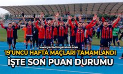 19’uncu hafta maçları tamamlandı: İşte son puan durumu