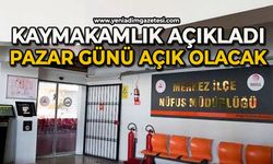 Kaymakamlık açıkladı: Pazar günü açık olacak