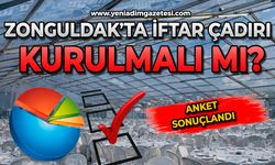 Zonguldak'ta iftar çadırı kurulmalı mı? Anketi sonuçlandı!