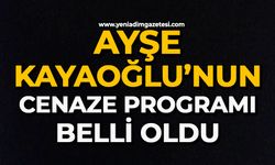 Ayşe Kayaoğlu’nun cenaze programı belli oldu