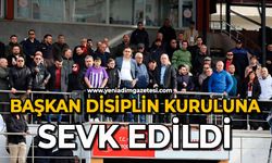 Başkan disiplin kuruluna sevk edildi
