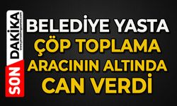 Belediye yasta: Çöp toplama aracının altında can verdi