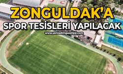 Zonguldak’a spor tesisleri yapılacak