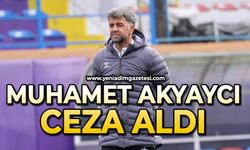 Muhamet Akyaycı ceza aldı