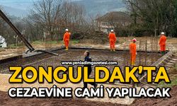 Zonguldak’ta cezaevine cami yapılacak