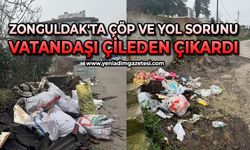 Zonguldak'ta çöp ve yol sorunu vatandaşı çileden çıkardı