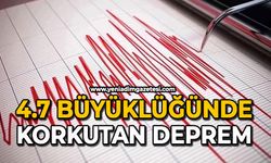4.7 büyüklüğünde korkutan deprem