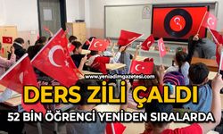 Ders zili çaldı: 52 bin öğrenci yeniden sıralarda