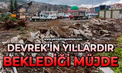 Devrek’in yıllardır beklediği müjde