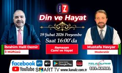 Din ve Hayat 19 Şubat Perşembe KANAL Z'de