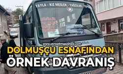 Dolmuşçu esnafından örnek davranış