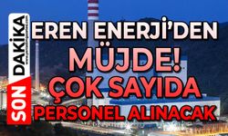 Eren Enerji’den müjde: Çok sayıda personel alınacak