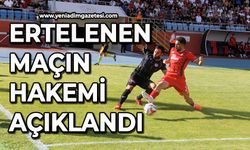 Ertelenen maçın hakemi açıklandı