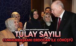 Tülay Sayılı, Cumhurbaşkanı Erdoğan ile görüştü