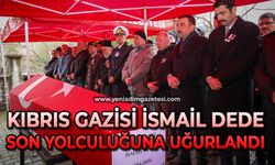 Kıbrıs Gazisi İsmail Dede son yolculuğuna uğurlandı