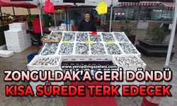 Zonguldak’a geri döndü: Kısa sürede terk edecek