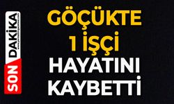 Göçükte 1 işçi hayatını kaybetti