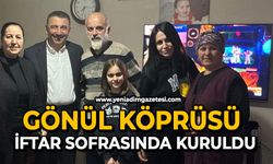 Gönül köprüsü iftar sofrasında kuruldu