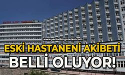 Eski hastanenin akıbeti belli oluyor!