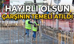Hayırlı olsun: Çarşının temeli atıldı