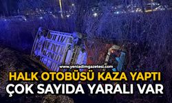 Halk otobüsü kaza yaptı: Çok sayıda yaralı var