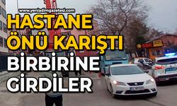 Hastane önü karıştı: Birbirine girdiler