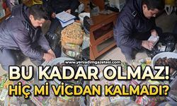 Bu kadar olmaz: Hiç mi vicdan kalmadı?
