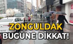 Zonguldak bugün dikkatli olacak