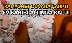 Kamyonet duvara çarptı: Ev sahibi altında kaldı