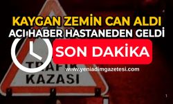 Kaygan zemin can aldı: Acı haber hastaneden geldi