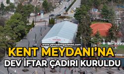 Kent Meydanı’na dev iftar çadırı kuruldu