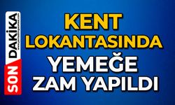 Kent lokantasında yemeğe zam yapıldı