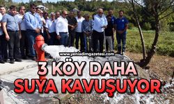 3 köy daha suya kavuşuyor