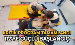 Kritik program tamamlandı: 112’ye güçlü başlangıç