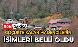 Göçükte kalan madencilerin isimleri belli oldu