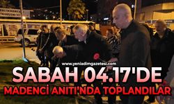 Sabah 04.17'de Madenci Anıtı'nda toplandılar