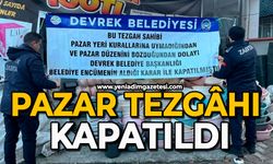 Pazar tezgâhı kapatıldı