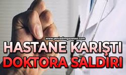 Hastane karıştı: Doktora yumruklu saldırı