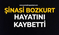Şinasi Bozkurt hayatını kaybetti