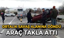 Ortalık savaş alanına döndü: Araç takla attı