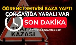 Öğrenci servisi kaza yaptı: Çok sayıda yaralı var