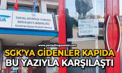 SGK’ya gidenler kapıda bu yazıyla karşılaştı